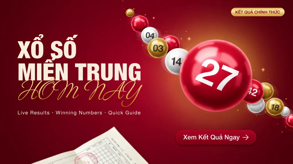 Xổ Số Miền Trung Hôm Nay